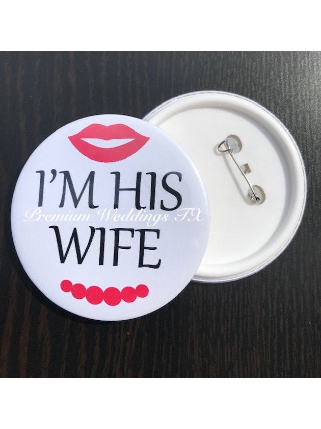 I'm His Wife Badges - 1Ct - Premium Weddings TX