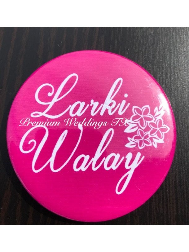 Larki Walay Badge - 1Ct - Premium Weddings TX