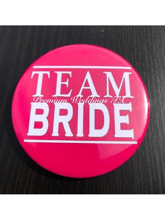 Team Bride Badge - 1Ct - Premium Weddings TX